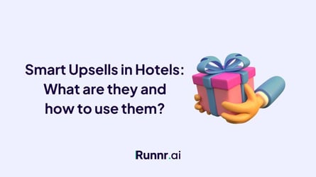 Smart Upsells in Hotels: What are they and how to use them?